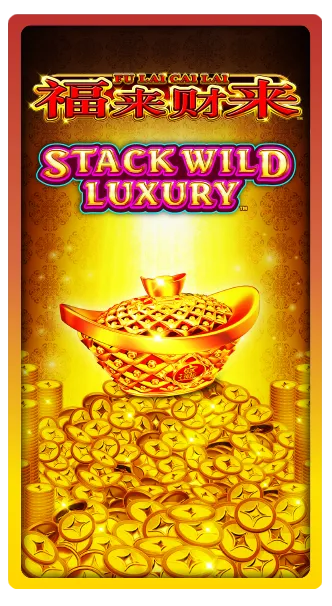 24137 - STACK WILD LUXURY - FU LAI CAI LAI